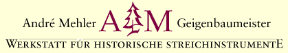 Logo von André Mehler, Geigenbaumeister